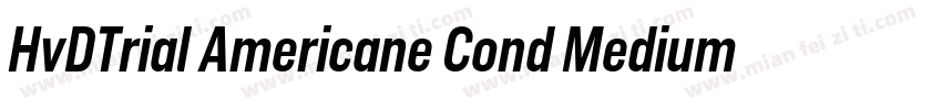 HvDTrial Americane Cond Medium字体转换